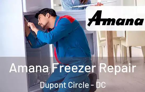  Amana Freezer Repair Dupont Circle - DC
