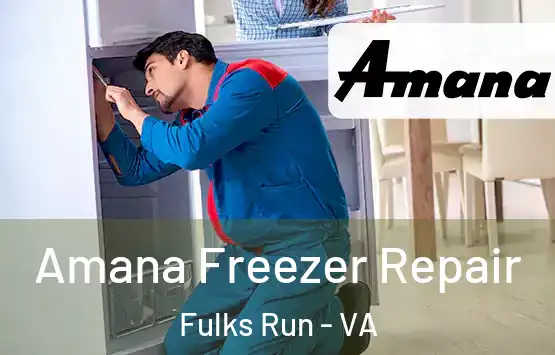  Amana Freezer Repair Fulks Run - VA