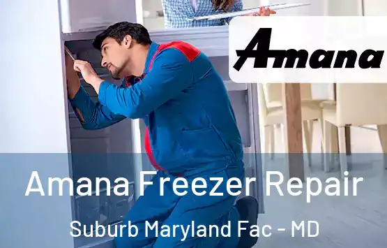  Amana Freezer Repair Suburb Maryland Fac - MD