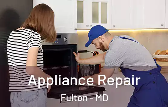  Appliance Repair Fulton - MD