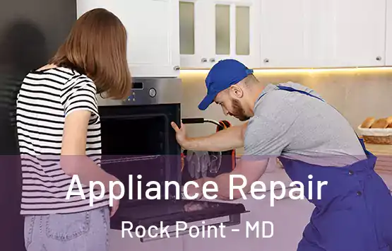  Appliance Repair Rock Point - MD