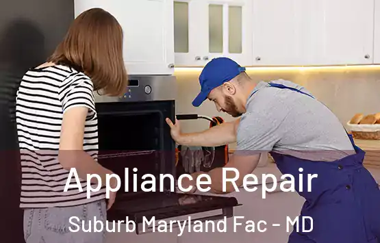  Appliance Repair Suburb Maryland Fac - MD