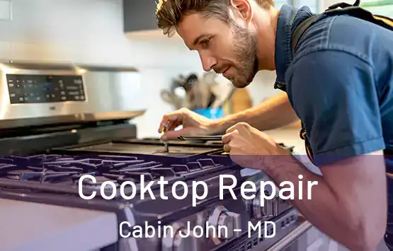  Cooktop Repair Cabin John - MD