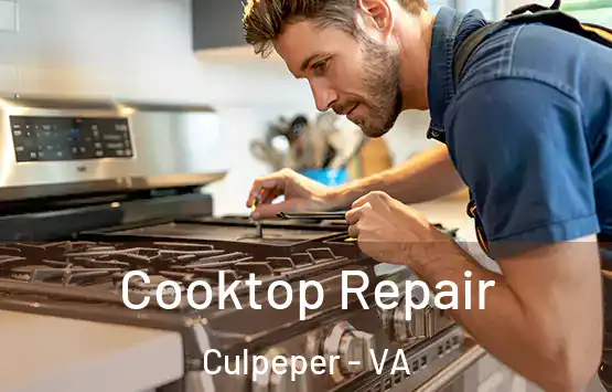  Cooktop Repair Culpeper - VA