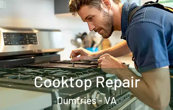  Cooktop Repair Dumfries - VA