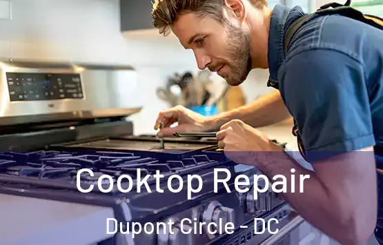  Cooktop Repair Dupont Circle - DC