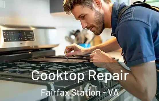  Cooktop Repair Fairfax Station - VA
