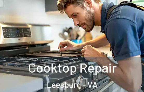  Cooktop Repair Leesburg - VA