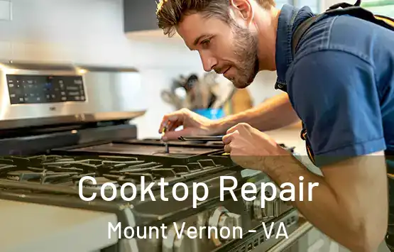  Cooktop Repair Mount Vernon - VA