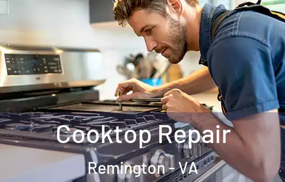  Cooktop Repair Remington - VA
