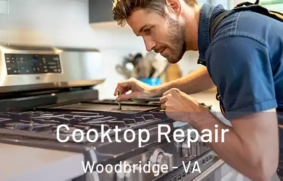  Cooktop Repair Woodbridge - VA