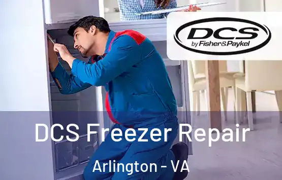  DCS Freezer Repair Arlington - VA