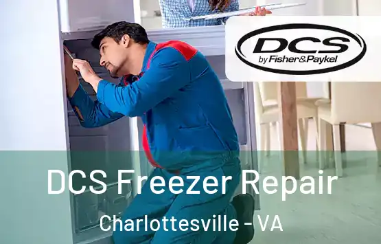  DCS Freezer Repair Charlottesville - VA