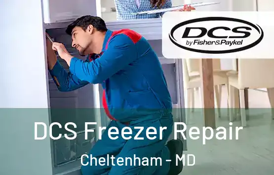  DCS Freezer Repair Cheltenham - MD