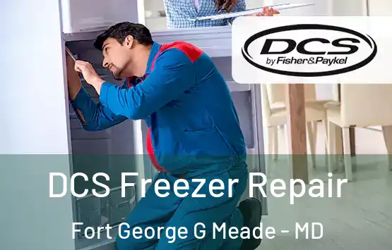  DCS Freezer Repair Fort George G Meade - MD