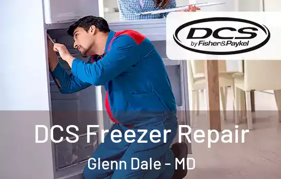  DCS Freezer Repair Glenn Dale - MD