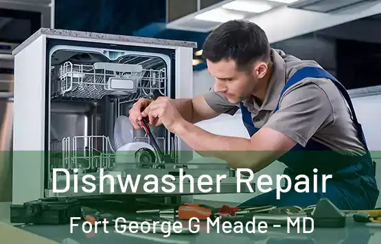  Dishwasher Repair Fort George G Meade - MD
