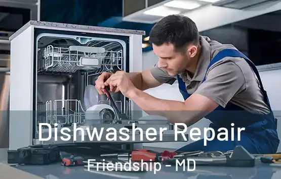  Dishwasher Repair Friendship - MD