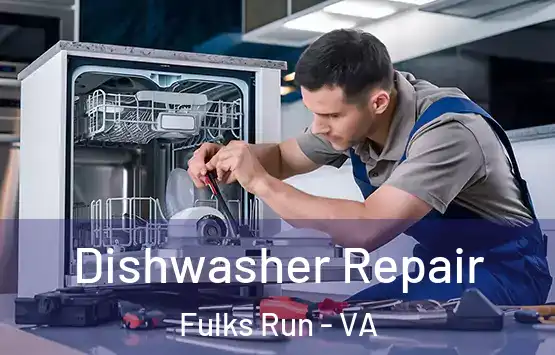  Dishwasher Repair Fulks Run - VA