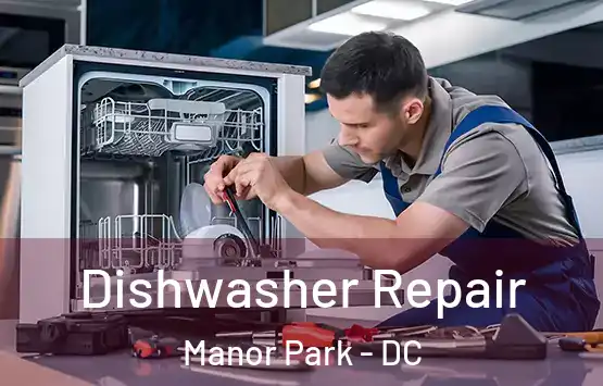  Dishwasher Repair Manor Park - DC