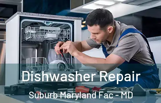  Dishwasher Repair Suburb Maryland Fac - MD