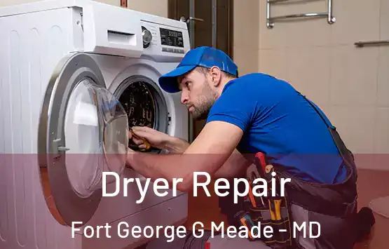 Dryer Repair Fort George G Meade - MD