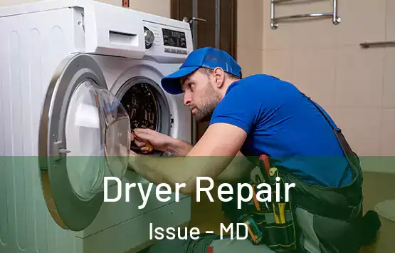  Dryer Repair Issue - MD