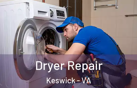  Dryer Repair Keswick - VA