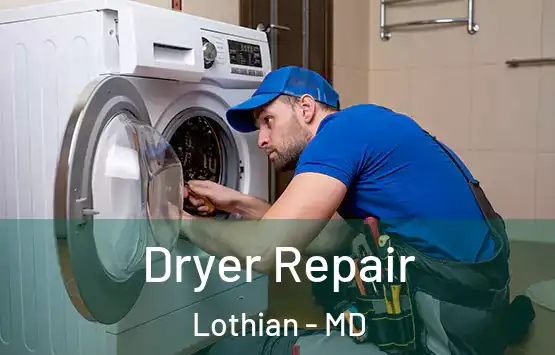  Dryer Repair Lothian - MD