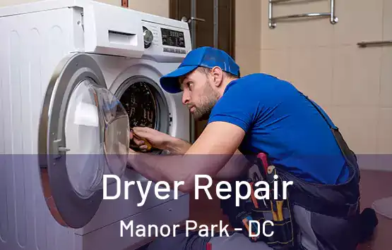  Dryer Repair Manor Park - DC