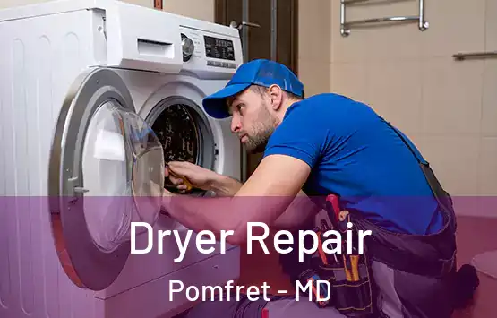  Dryer Repair Pomfret - MD
