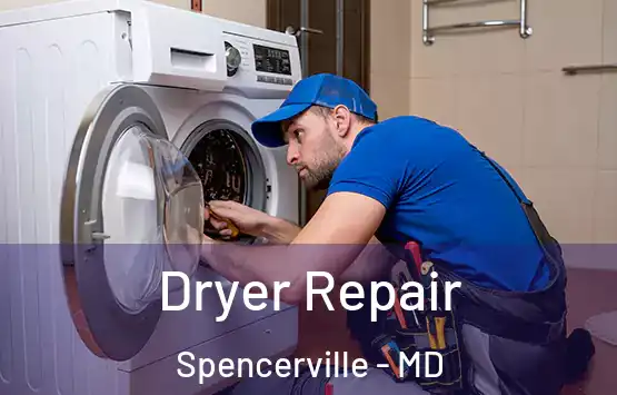  Dryer Repair Spencerville - MD