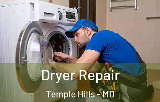  Dryer Repair Temple Hills - MD