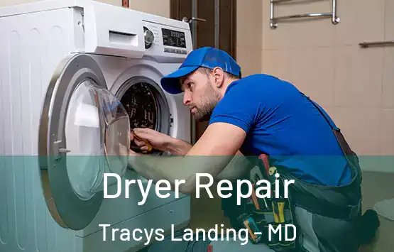  Dryer Repair Tracys Landing - MD