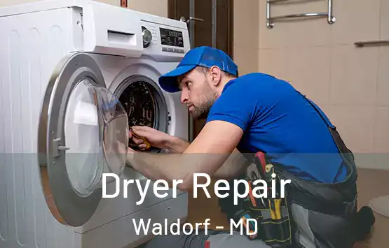  Dryer Repair Waldorf - MD