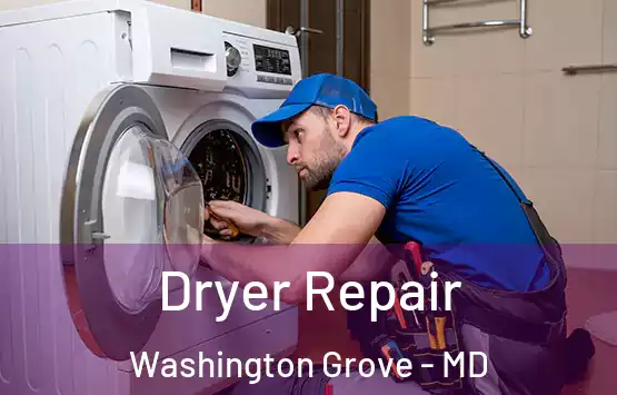  Dryer Repair Washington Grove - MD