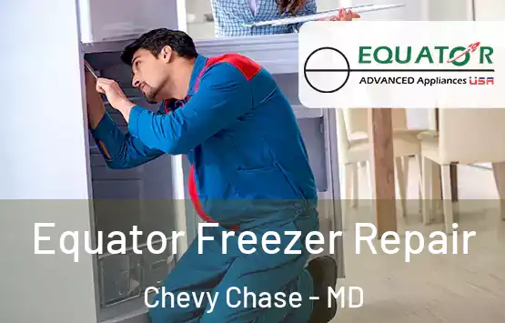  Equator Freezer Repair Chevy Chase - MD