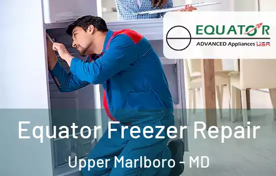  Equator Freezer Repair Upper Marlboro - MD