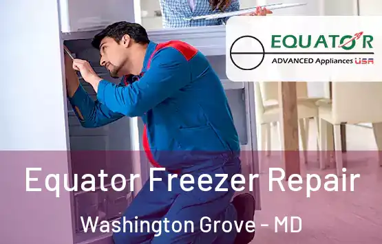  Equator Freezer Repair Washington Grove - MD