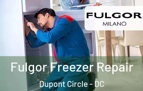  Fulgor Freezer Repair Dupont Circle - DC