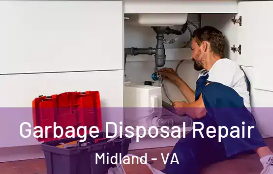  Garbage Disposal Repair Midland - VA