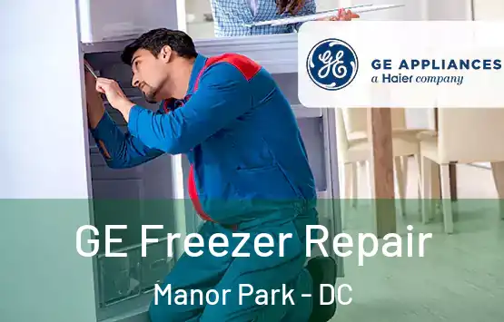  GE Freezer Repair Manor Park - DC