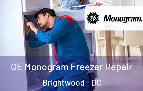  GE Monogram Freezer Repair Brightwood - DC