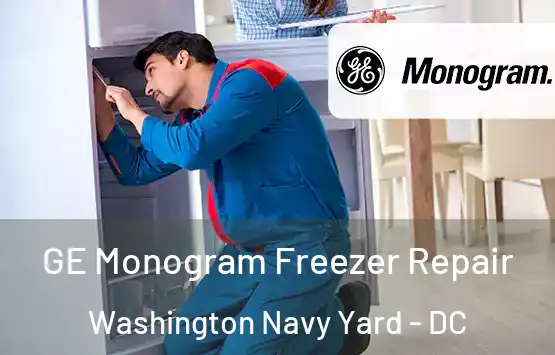  GE Monogram Freezer Repair Washington Navy Yard - DC