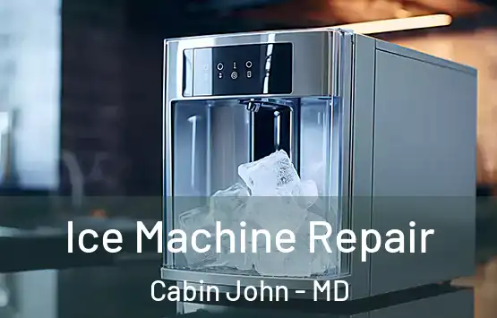  Ice Machine Repair Cabin John - MD