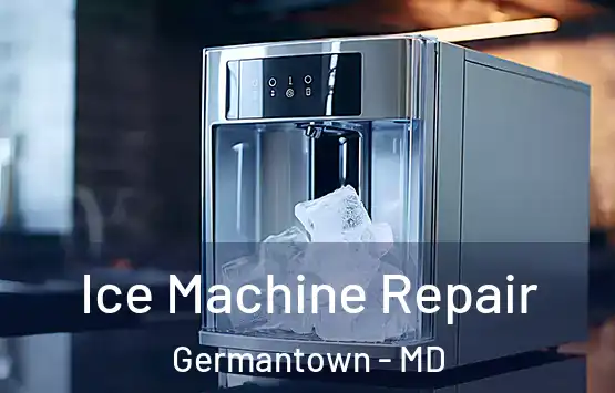  Ice Machine Repair Germantown - MD