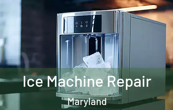  Ice Machine Repair Maryland
