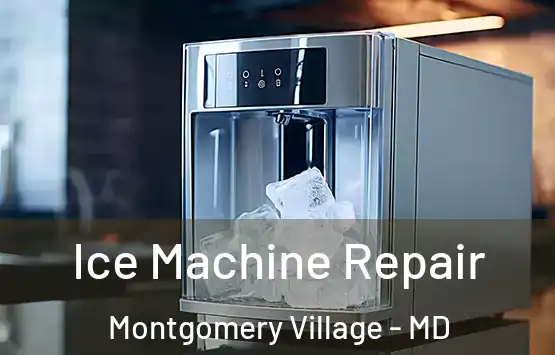  Ice Machine Repair Montgomery Village - MD
