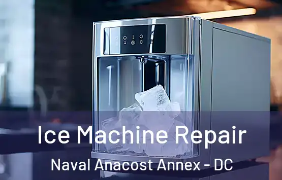  Ice Machine Repair Naval Anacost Annex - DC