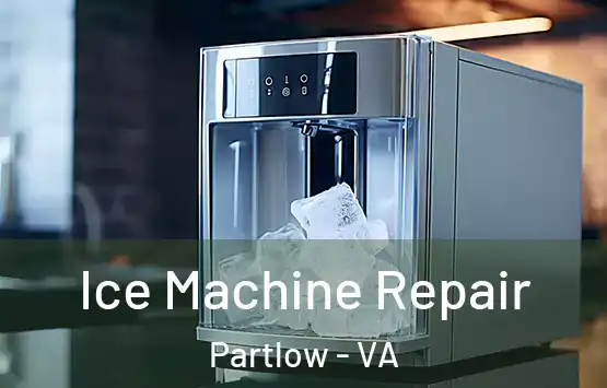 Ice Machine Repair Partlow - VA